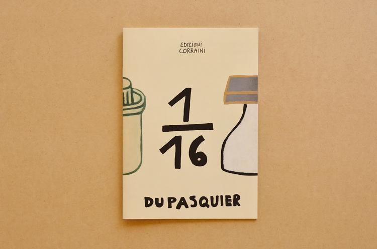 Un Sedicesimo 25a / Edizioni Corraini <span>Nathalie Du Pasquier</span> 